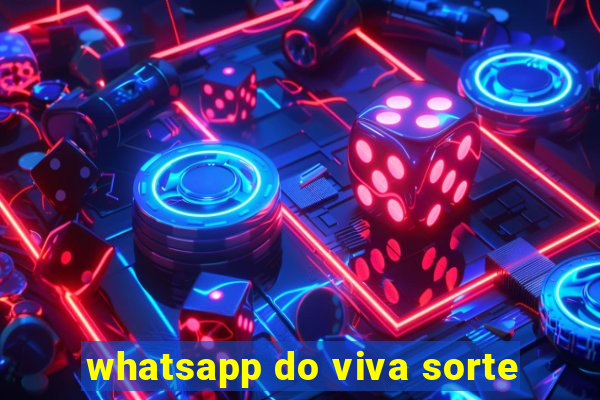 whatsapp do viva sorte